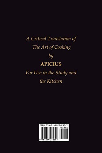 The Roman Cookery Book: A Critical Translation of the Art of Cooking, for Use in the Study and the Kitchen